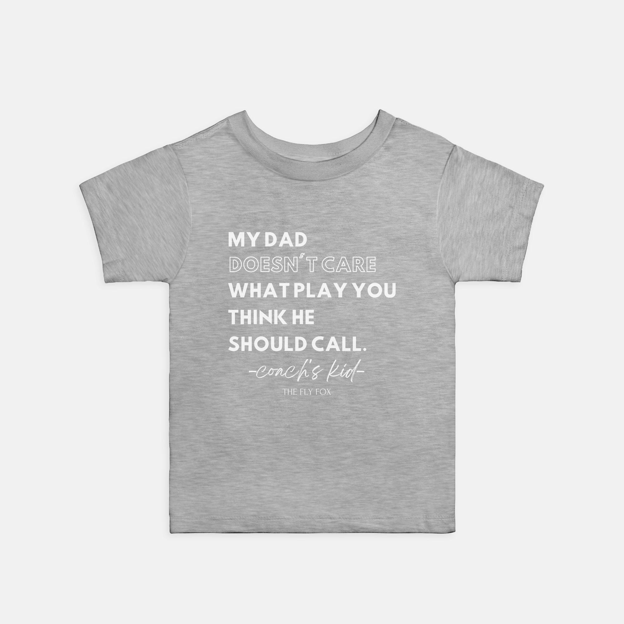 My Dad Doesn't Care Toddler Tee