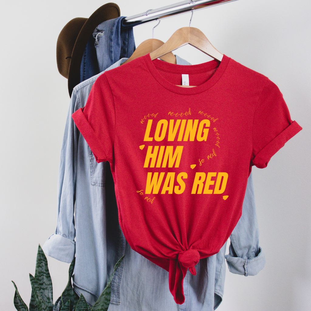 Loving Him was Red Tee