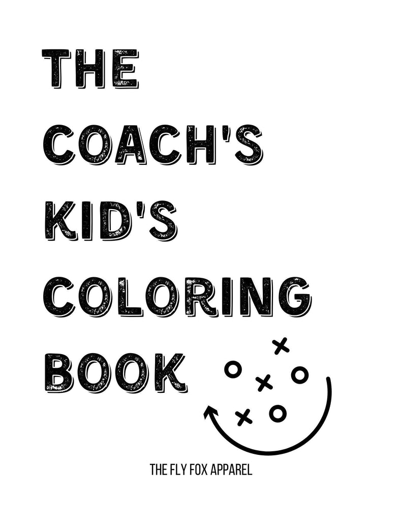 Coach's Kid's Coloring Book - The Fly Fox Apparel